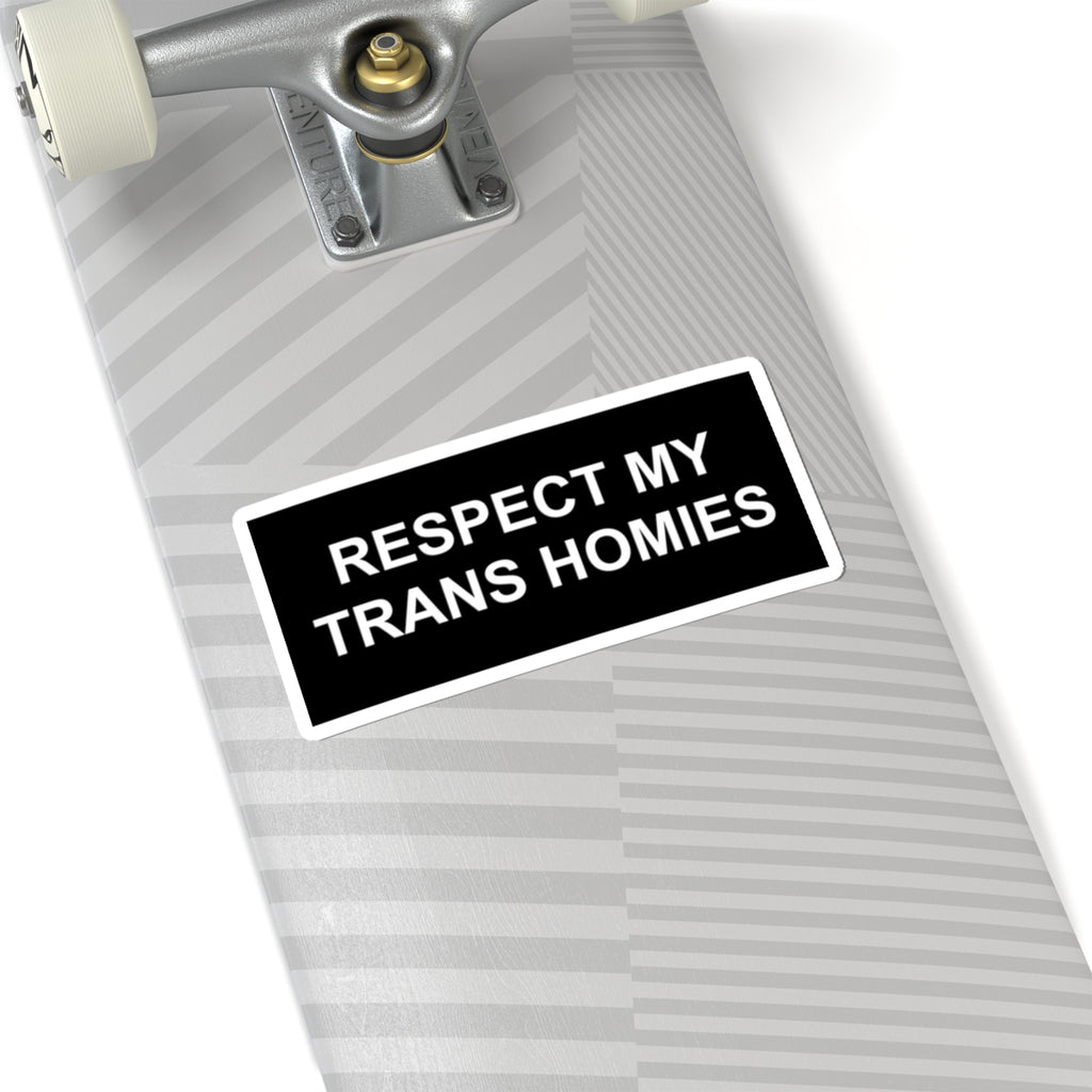 RESPECT MY TRANS HOMIES stickers