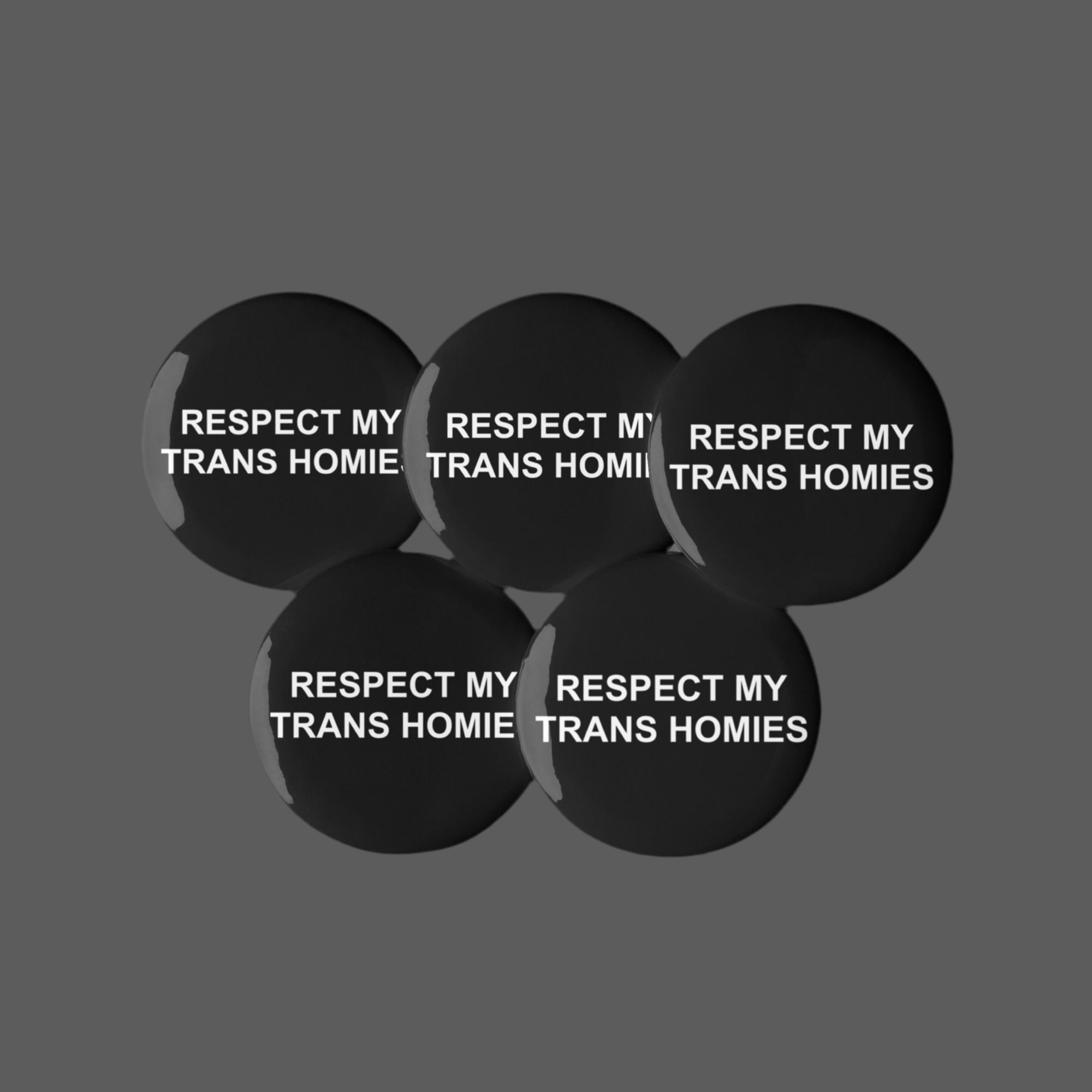 RESPECT MY TRANS HOMIES 5 pin pack